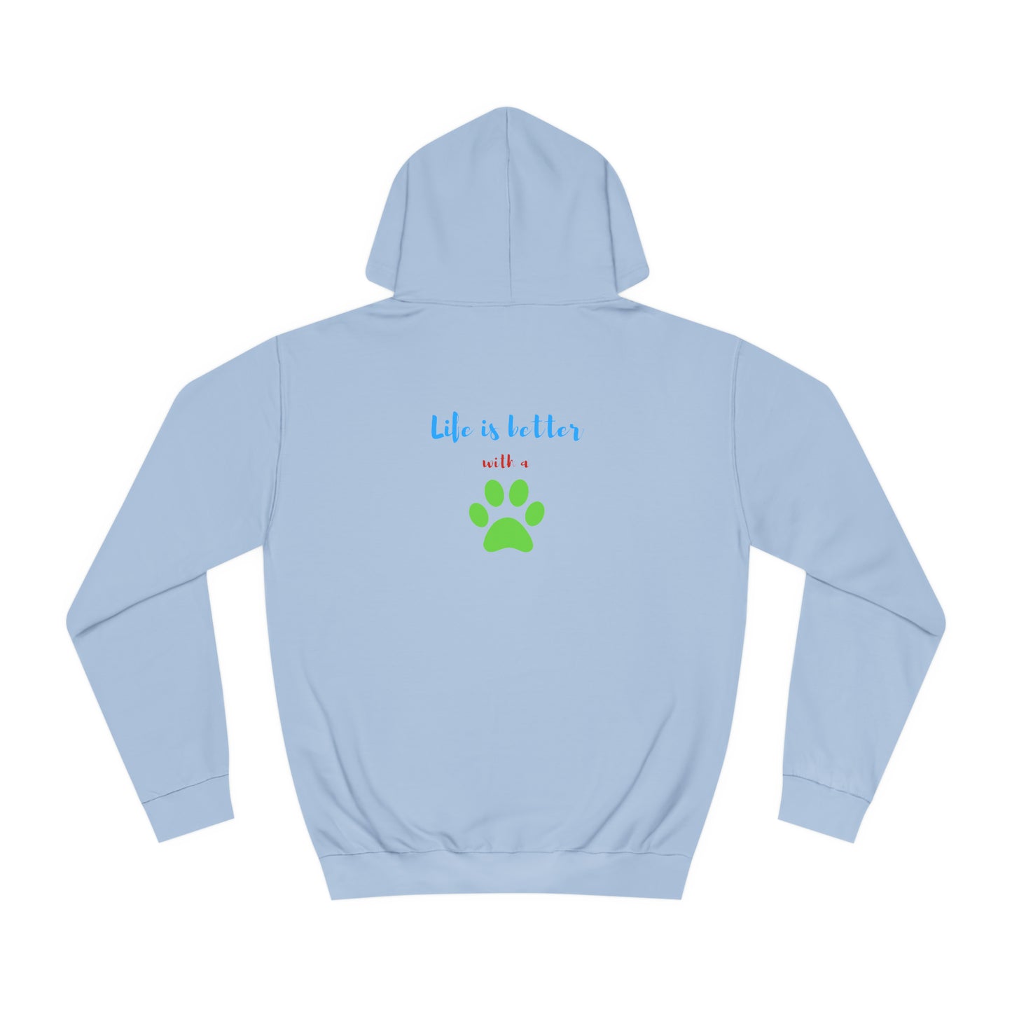 Life is Better Unisex College Hoodie